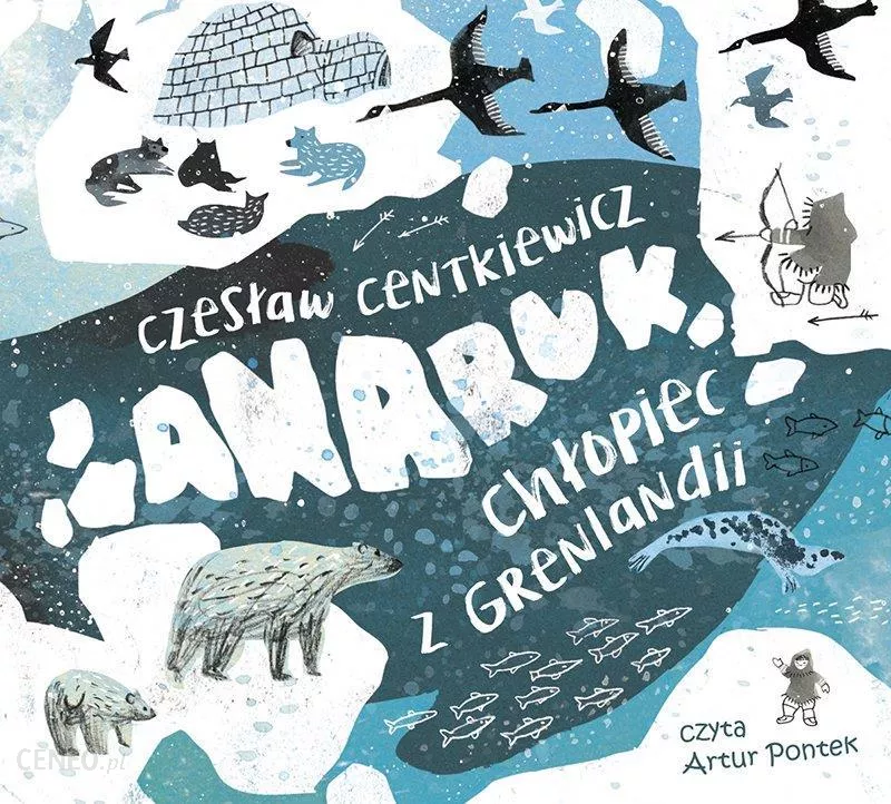 Anaruk, chłopiec z Grenlandii | Genially