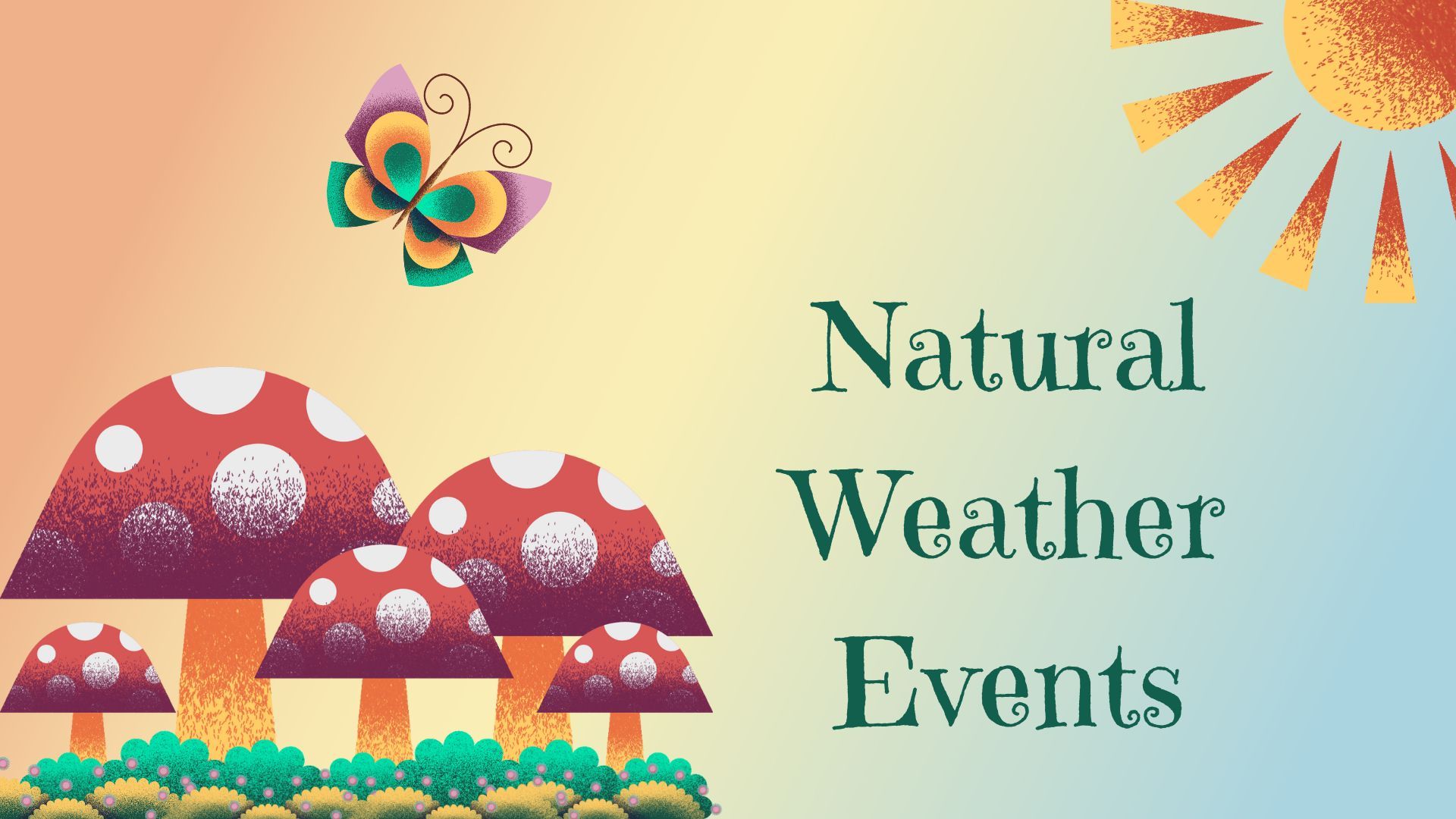 Nature Events Examples Natural Weather Events | Genially